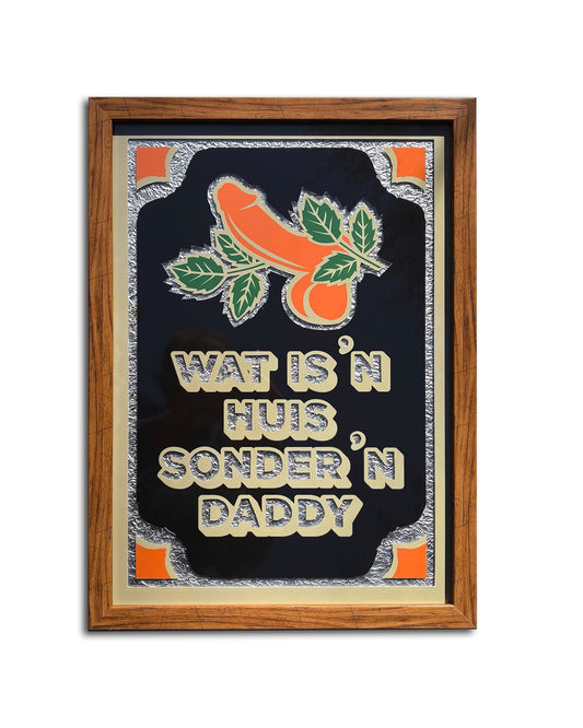 Wat is 'n huis sonder 'n Daddy